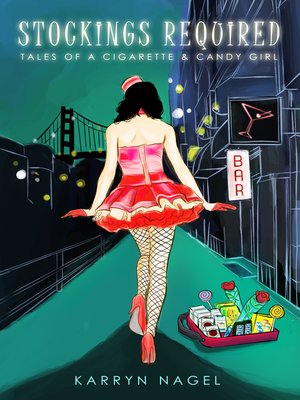 cover image of Stockings Required-Tales of a Cigarette & Candy Girl
